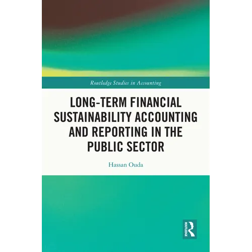 Long-Term Financial Sustainability Accounting and Reporting in the Public Sector