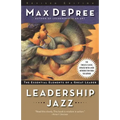 Leadership Jazz: The Essential Elements of a Great Leader