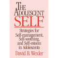 Adolescent Self: Strategies for Self-Management, Self-Soothing, and Self-Esteem in Adolescents