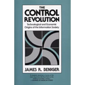 The Control Revolution: Technological and Economic Origins of the Information Society