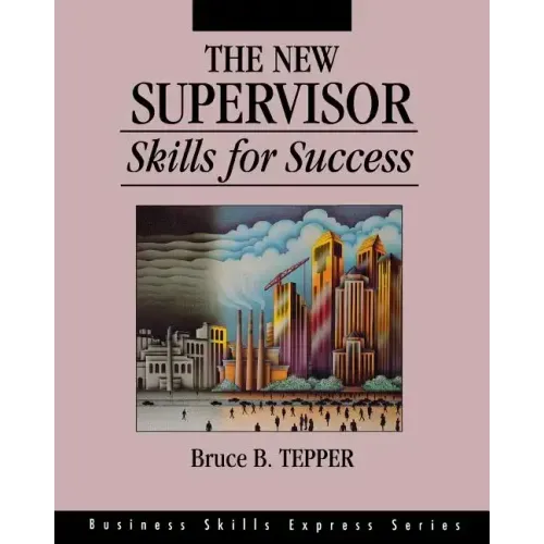 The New Supervisor: Skills for Success