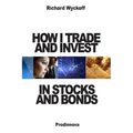 How I Trade and Invest In Stocks and Bonds