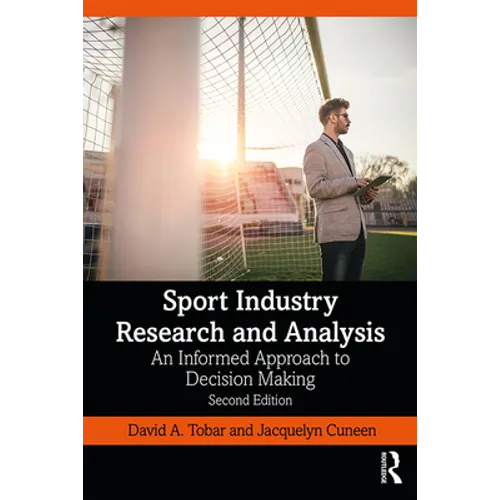 Sport Industry Research and Analysis: An Informed Approach to Decision Making