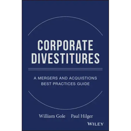 Corporate Divestitures: A Mergers and Acquisitions Best Practices Guide