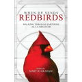 When He Sends Redbirds: Walking Through Emotions As a Caregiver