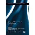 Video and Filmmaking as Psychotherapy: Research and Practice