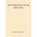 The Embryology of the Honey Bee