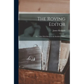 The Roving Editor: Or, Talks With Slaves in the Southern States
