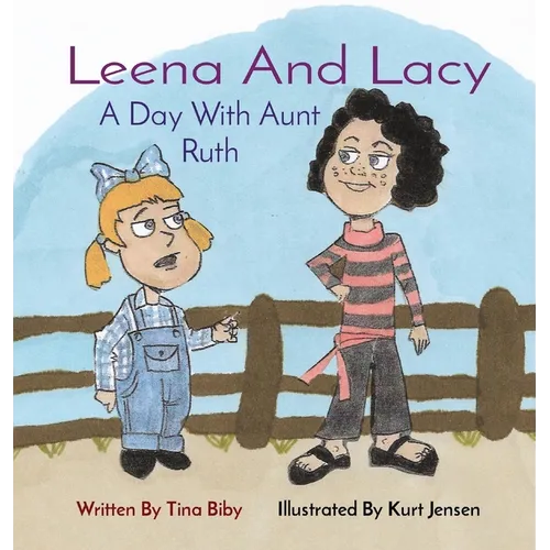 Leena And Lacy: A Day With Aunt Ruth