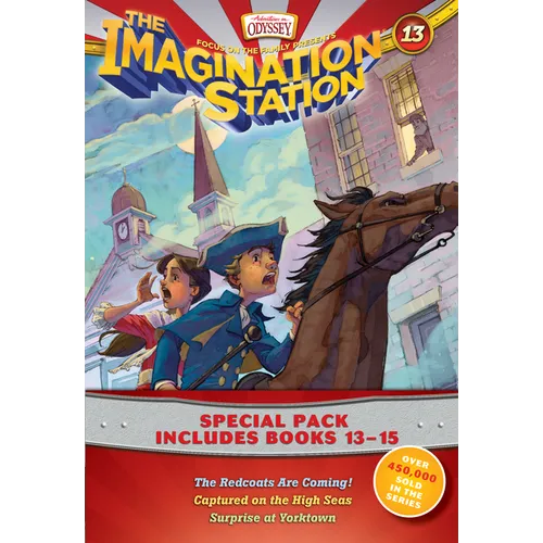Imagination Station Books 3-Pack: The Redcoats Are Coming! / Captured on the High Seas / Surprise at Yorktown