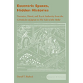 Eccentric Spaces, Hidden Histories: Narrative, Ritual, and Royal Authority from the Chronicles of Japan to the Tale of the Heike