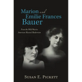 Marion and Emilie Frances Bauer: From the Wild West to American Musical Modernism