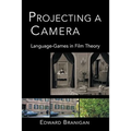 Projecting a Camera: Language-Games in Film Theory