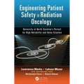 Engineering Patient Safety in Radiation Oncology: University of North Carolina's Pursuit for High Reliability and Value Creation