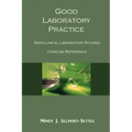 Good Laboratory Practice: Nonclinical Laboratory Studies Concise Reference