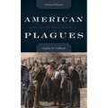American Plagues: Lessons from Our Battles with Disease