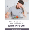 Clinical Assessment and Treatment of Eating Disorders