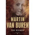 Martin Van Buren: The American Presidents Series: The 8th President, 1837-1841