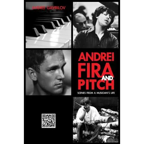 Andrei, Fira and Pitch: Scenes from a Musician's Life