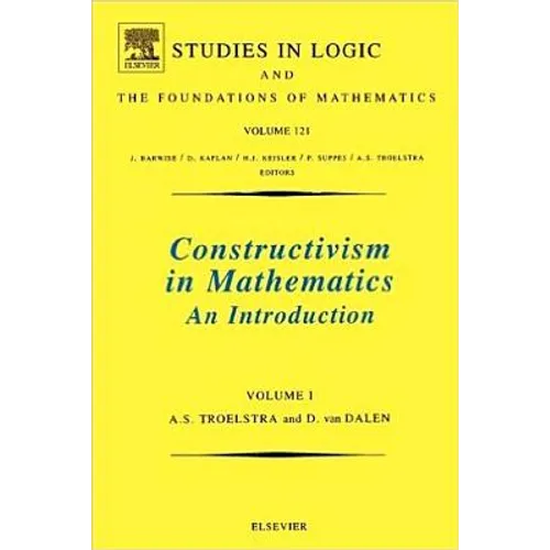 Constructivism in Mathematics: An Introduction Volume 121