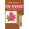 In Vivo: The Case for Supramolecular Biology