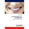 Invisible Aligners in Orthodontics