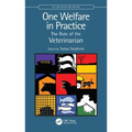 One Welfare in Practice: The Role of the Veterinarian