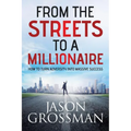 From the Streets to a Millionaire