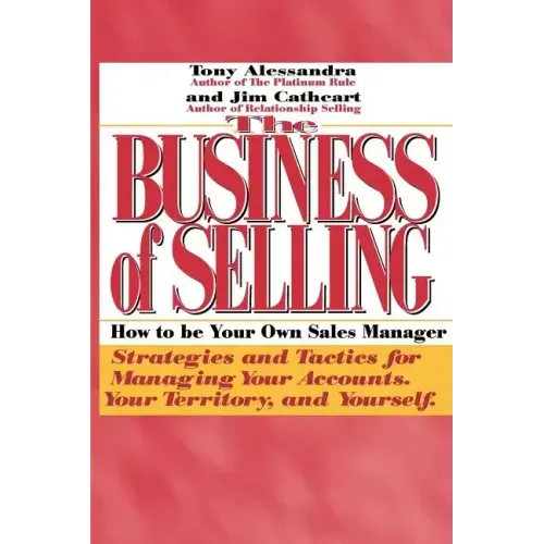 The Business of Selling: How to Be Your Own Sales Manager