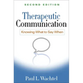Therapeutic Communication: Knowing What to Say When