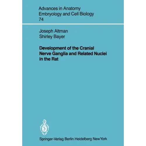 Development of the Cranial Nerve Ganglia and Related Nuclei in the Rat