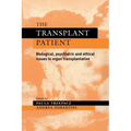 The Transplant Patient: Biological, Psychiatric and Ethical Issues in Organ Transplantation