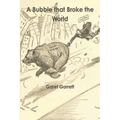 A Bubble that Broke the World