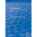 Risk Management: Volume I: Theories, Cases, Policies and Politics Volume II: Management and Control