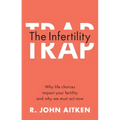 The Infertility Trap