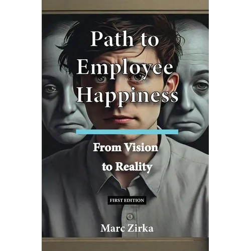 Path to Employee Happiness: From Vision To Reality