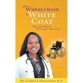 From Wheelchair To White Coat
