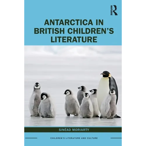 Antarctica in British Children's Literature