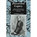 Discarded Legacy: Politics and Poetics in the Life of Frances E. W. Harper, 1825-1911