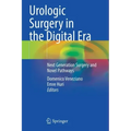 Urologic Surgery in the Digital Era: Next Generation Surgery and Novel Pathways
