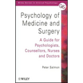 Psychology of Medicine and Surgery: A Guide for Psychologists, Counsellors, Nurses and Doctors