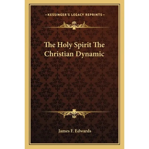 The Holy Spirit The Christian Dynamic