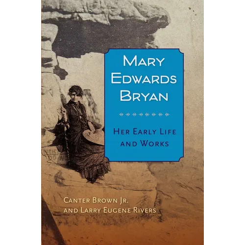 Mary Edwards Bryan: Her Early Life and Works