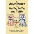 The Adventures of Muffin, Puffin, and Tuffin