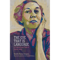Eye That Is Language: A Transatlantic View of Eudora Welty