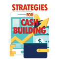 Strategies for Cash Building: How to Make a Good Living Online
