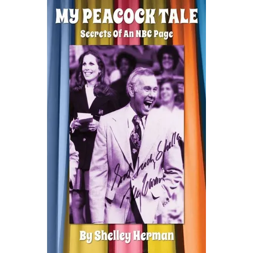 My Peacock Tale (hardback): Secrets Of An NBC Page