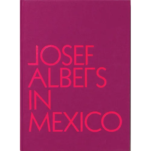 Josef Albers in Mexico
