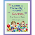 Learn to Write Sight Words - Shapes: The Danger Twins