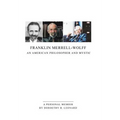 Franklin Merrell-Wolff: An American Philosopher and Mystic: A Personal Memoir